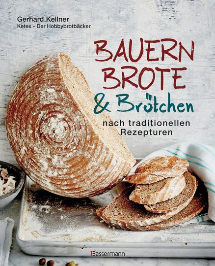 Bauernbrote & Brötchen nach traditionellen Rezepturen. Das große Buch des Brotbackens von Gerhard Kellner, Gebundene Ausgabe - Bild 1