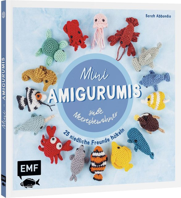 Mini-Amigurumis - Süße Meeresbewohner von Sarah Abbondio, Ratgeber - Bild 1
