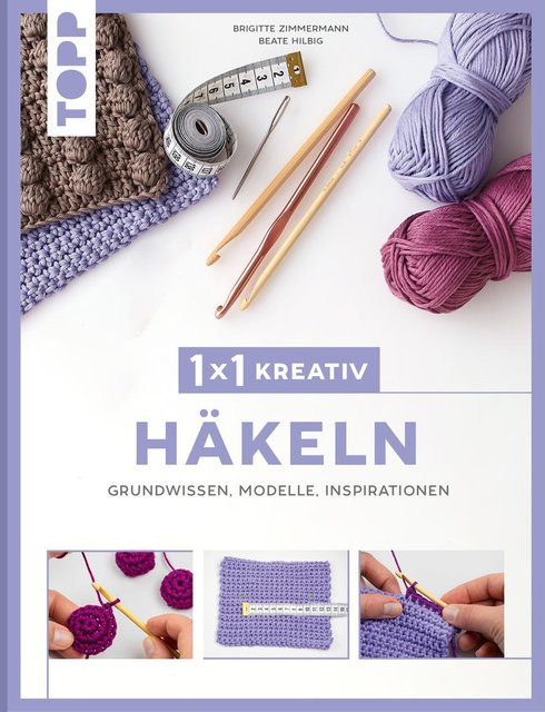 1x1 kreativ Häkeln von Brigitte Zimmermann, Beate Hilbig, Ratgeber - Bild 1