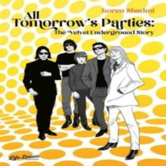 All Tomorrows Parties Die Velvet Underground Story von Koren Shadmi, Gebundene Ausgabe - Bild 1