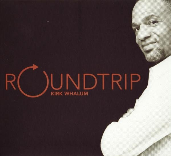 Roundtrip von Kirk Whalum, CD - Bild 1