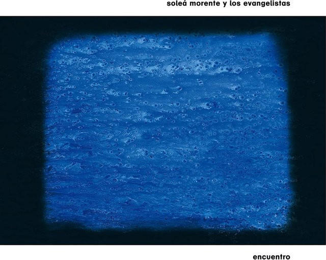 Solea Morente y Los Evangelistas - Encuentro: Hommage an Enrique Morente CD (2013) Blue - Bild 1