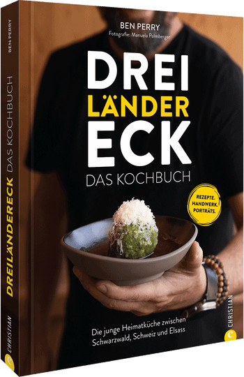 Dreiländereck. Das Kochbuch. Die junge Heimatküche zwischen Schwarzwald, Schweiz und Elsass, Gebundene Ausgabe - Bild 1