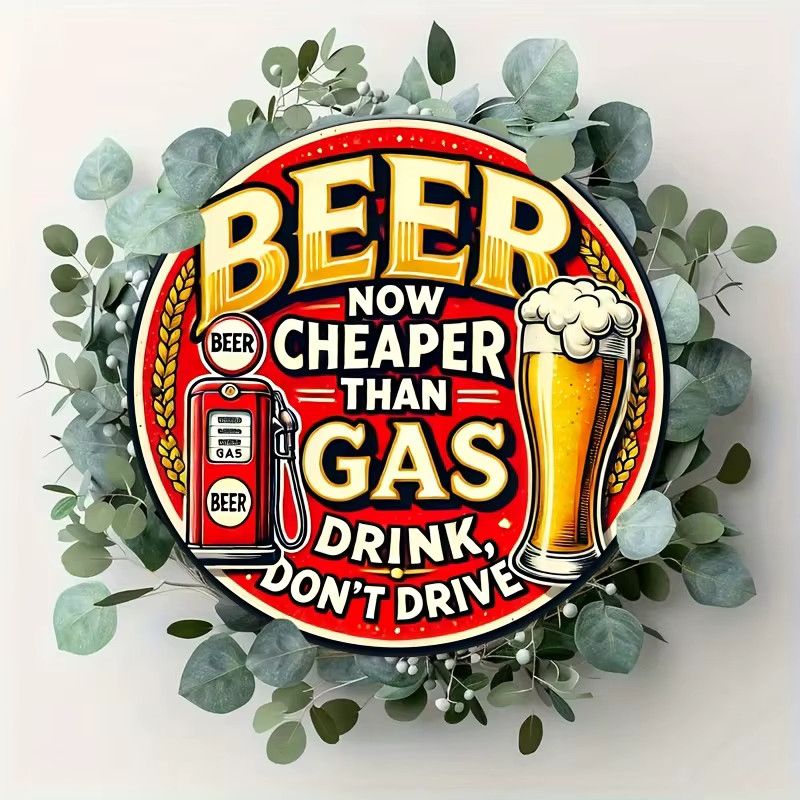 Rundes Aluminium-Wandkunstschild von Potdemiel im Vintage-Stil mit Motiv Beer Now Cheaper Than Gas, Drink Don't Drive, mehrfarbig - Bild 4