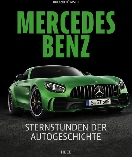 Mercedes-Benz. Sternstunden der Autogeschichte von Roland Löwisch, gebundene Ausgabe - Bild 1