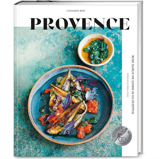 Provence. Reise durch die Sonne in 100 Rezepten von Catherine Roig, gebundene Ausgabe - Bild 1