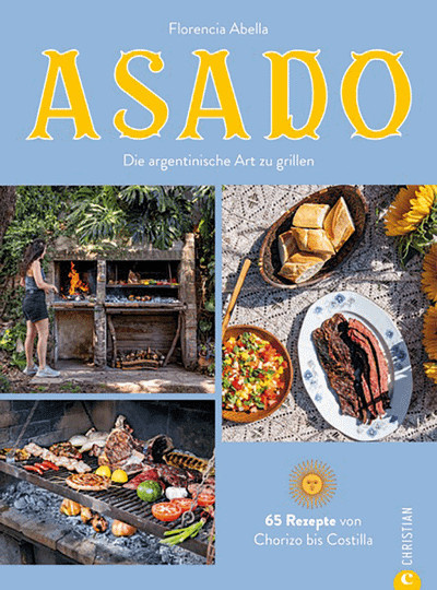 Asado. Die argentinische Art zu grillen. von Florencia Abella, Gebundene Ausgabe - Bild 1