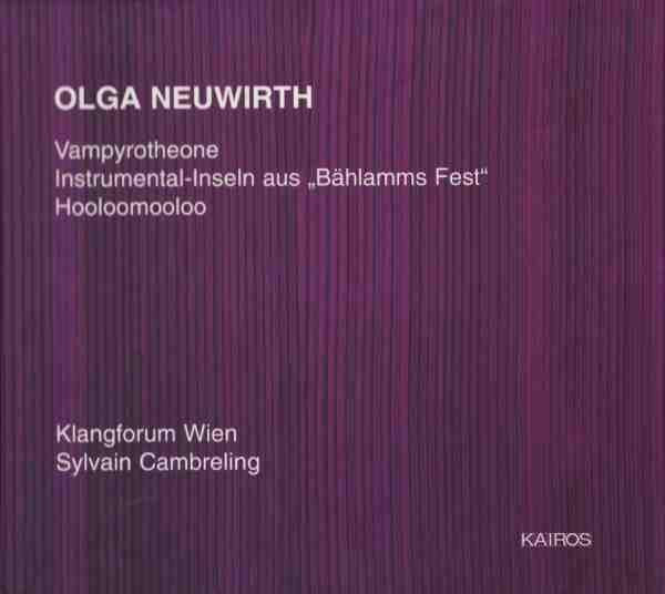 Vampilteone von Olga Neuwirth, Klangforum Wien, CD - Bild 1