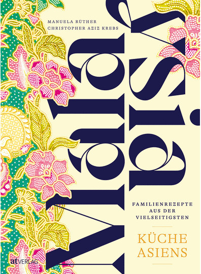 Malaysia. Familienrezepte aus der vielseitigsten Küche Asiens, Gebundene Ausgabe - Bild 1