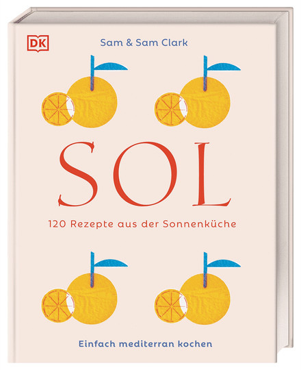 Sol. 120 Rezepte aus der Sonnenküche, Sam Clark, Gebundene Ausgabe - Bild 1