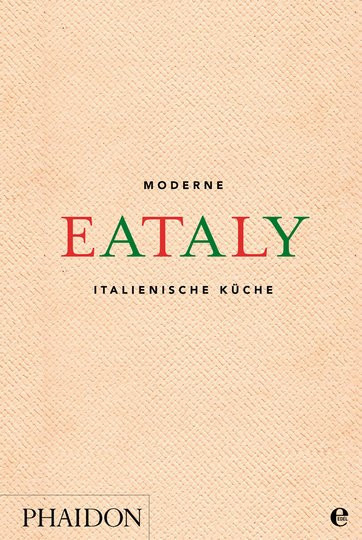 Eataly. Moderne italienische Küche, Gebundene Ausgabe - Bild 1