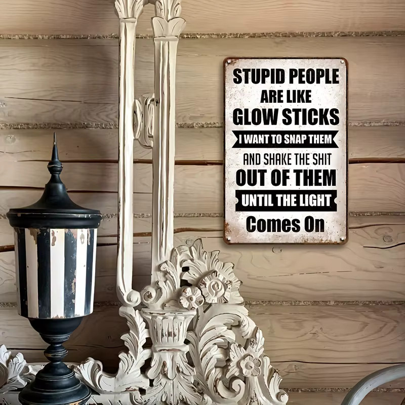 DDPNKL Metall-Blechschild mit sarkastischem Spruch Dupid People Are Like Glow Sticks als lustige Wandkunst für Bar, Kneipe oder Büro, B/H: 20 x 20 cm - Bild 3