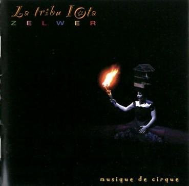 JM Zelwer & Cirque - La Tribu Lota CD - Elektronische Tanzmusik aus Frankreich (2001) - Bild 1