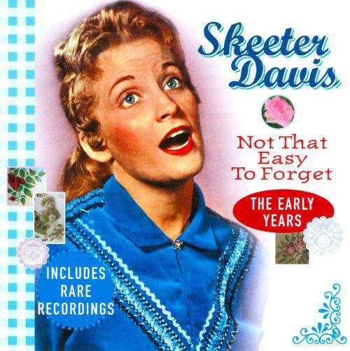 Nicht so leicht zu vergessen: die Frühen von Skeeter Davis, CD, Country Stars - Bild 1