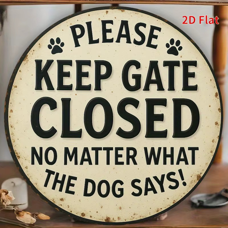 Rundes Vintage-Schild aus Metall von Potdemiel in Beige mit dem Spruch Bitte halten das Tor geschlossen, egal was der Hund sagt, Durchmesser: 19,99 cm - Bild 4