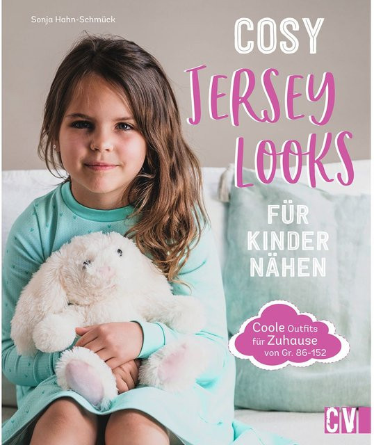 Cosy Jersey-Looks für Kinder nähen von Sonja Hahn-Schmuck, Ratgeber - Bild 1