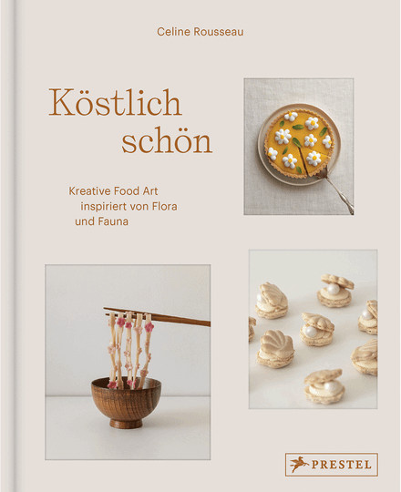 Köstlich schön. Kreative Food Art inspiriert von Flora und Fauna von Celine Rousseau, Gebundene Ausgabe - Bild 1