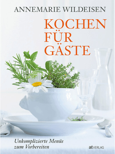 Kochen für Gäste von Annemarie Wildeisen, gebundene Ausgabe - Bild 1