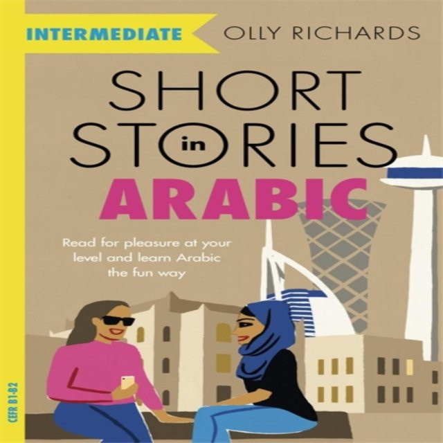 Kurzgeschichten auf Arabisch für fortgeschrittene Lerner MSA von Olly Richards, Taschenbuch - Bild 1