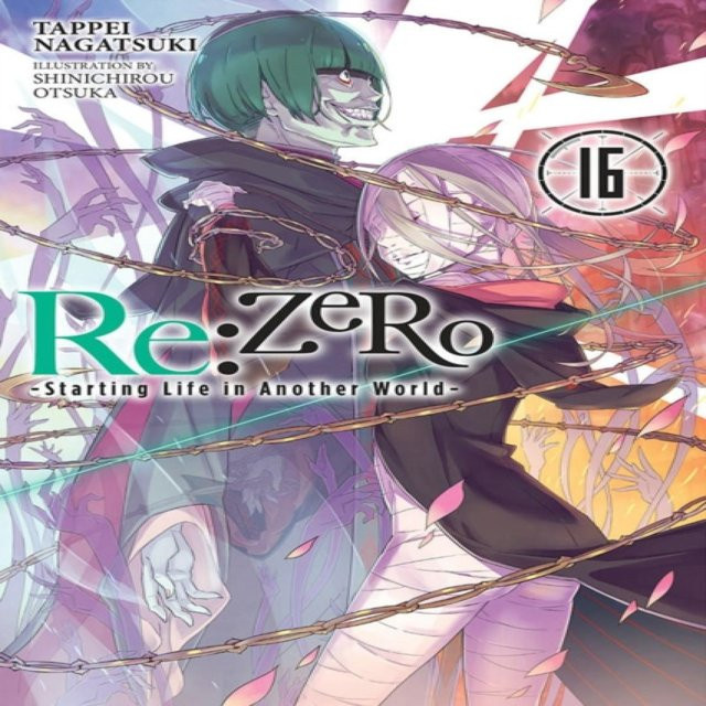 Re:ZERO - Starting Life in Another World Bd. 16, Tappei Nagatsuki, Taschenbuch - Bild 1