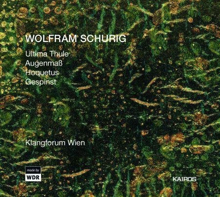 Wolfram Schurig - Kairos - Klangforum Wien - CD Klassik (2005) - Bild 1