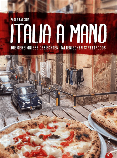 Italia a Mano. Die Geheimnisse des echten italienischen Streetfoods von Paola Bacchia, Gebundene Ausgabe - Bild 1