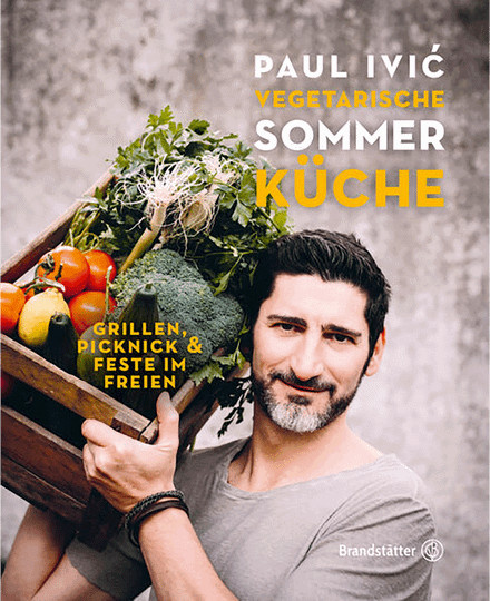 Vegetarische Sommerküche. Grillen, Picknick & Feste im Freien von Paul Ivić, Gebundene Ausgabe - Bild 1