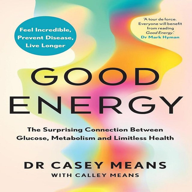 Gute Energie: Der überraschende Zusammenhang zwischen Glukose, Stoffwechsel und grenzenloser Gesundheit von Jessie Inchauspe, Casey Means, Taschenbuch, Englisch - Bild 1