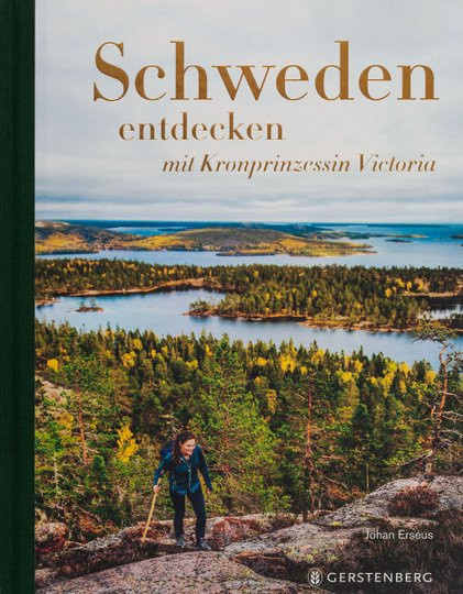 Schweden entdecken. Mit Kronprinzessin Victoria. von Johan Erséus, Gebundene Ausgabe - Bild 1