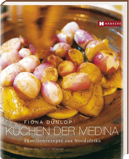 Küchen der Medina. Familienrezepte aus Nordafrika von Fiona Dunlop, gebundene Ausgabe - Bild 1