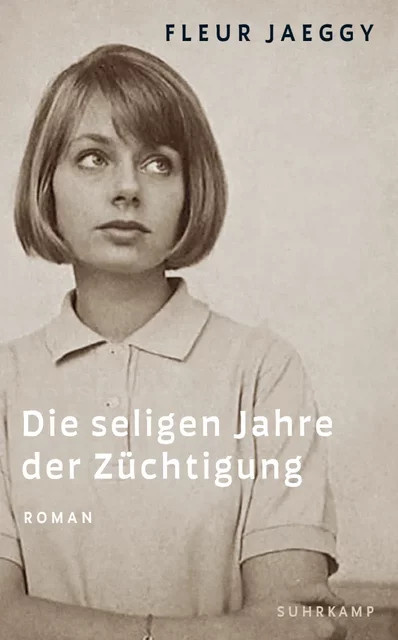 Die seligen Jahre der Züchtigung von Fleur Jaeggy - Bild 1