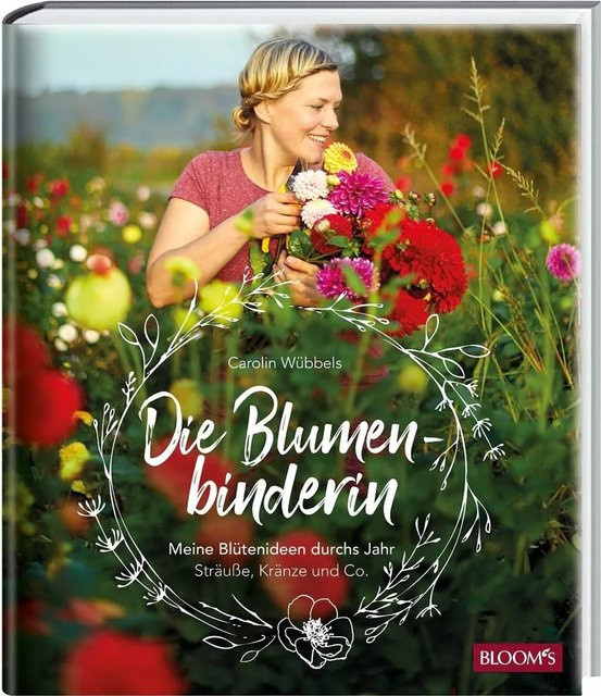 Die Blumenbinderin von Carolin Wübbels, Ratgeber - Bild 1