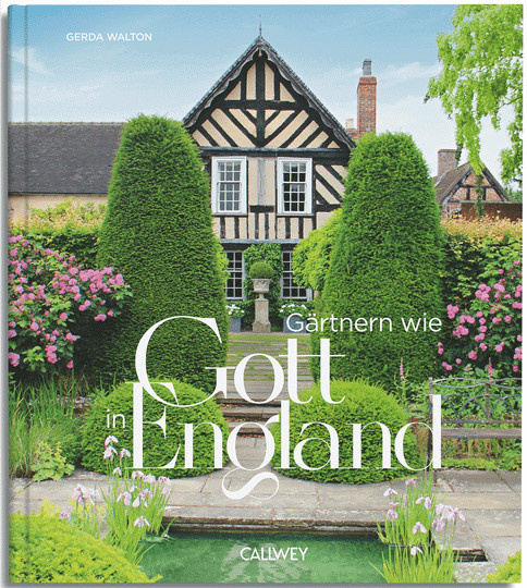 Gärtnern wie Gott in England. Die cleveren Tricks der britischen Gärtner von Gerda Walton, gebundene Ausgabe - Bild 1