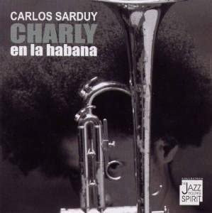 Carlos Sarduy - Charly En La Habana Japan Jazz CD gebraucht - Bild 1