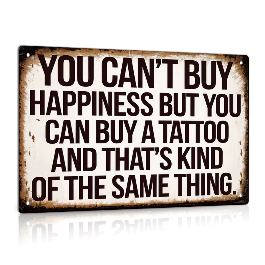 Putuo Decor Vintage-Metallblechschild You Can't Buy Happiness But You Can Buy a Tattoo Wandkunstdekoration in Weiß - Bild 2