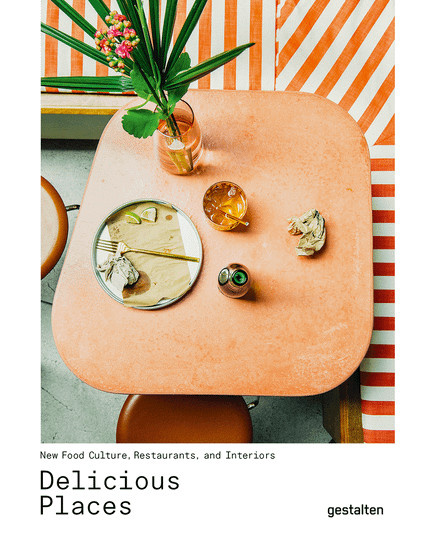 Delicious Places: New Food Culture, Restaurants and Interiors, Gebundene Ausgabe, English - Bild 1