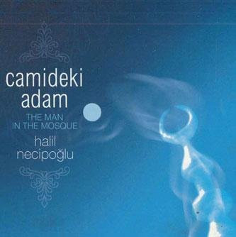 Der Mann in der Moschee von Halil Necipoglu, CD - Bild 1
