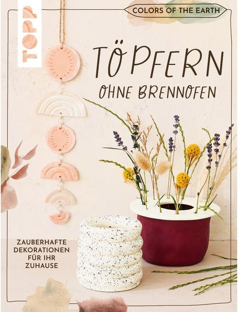 Colors of the Earth - Töpfern ohne Brennofen, Sachbuch - Bild 1
