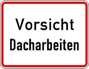 Warn- und Hinweisschild Vorsicht Dacharbeiten von ADCO in Weiß aus Aluminium, B: 65 cm, H: 50 cm - Bild 1