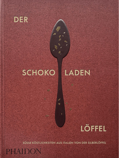 Der Schokoladenlöffel. Süße Köstlichkeiten aus Italien von Der Silberlöffel, gebundene Ausgabe - Bild 1