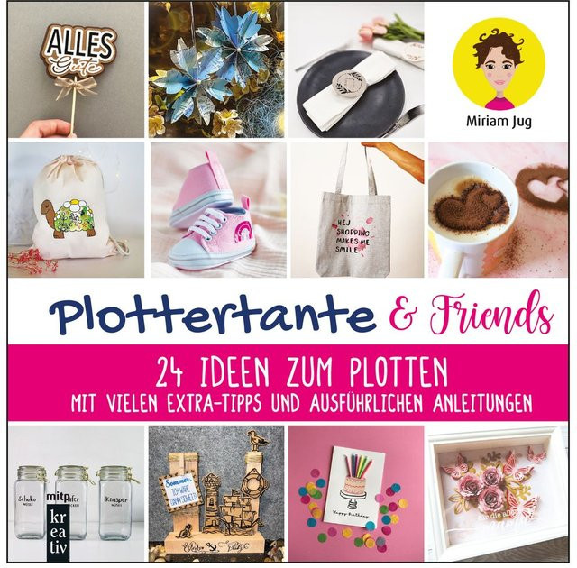 Plottertante & Friends von Miriam Jug, Ratgeber - Bild 1