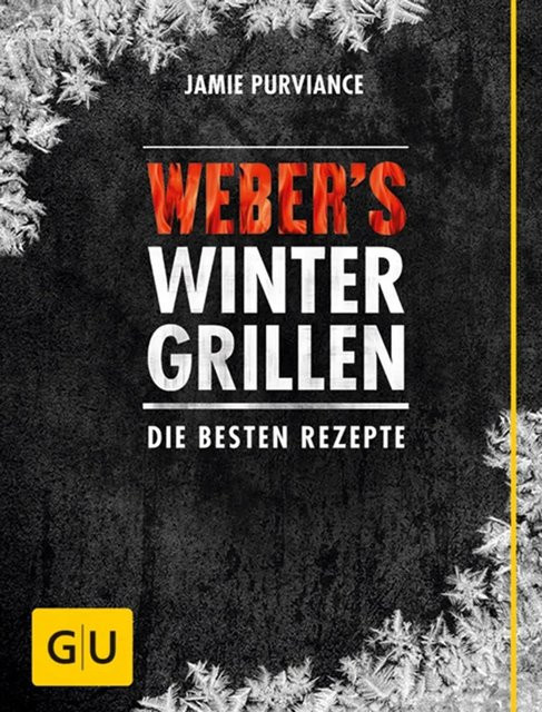 Webers Grillbuch Wintergrillen von Jamie Purviance, Gebundene Ausgabe - Bild 1