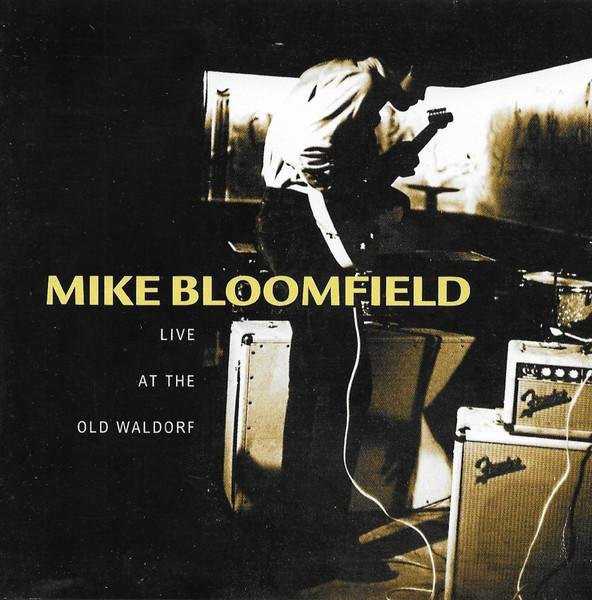 Live at the Old Waldorf, Mike Bloomfield, CD, Columbia - Bild 1