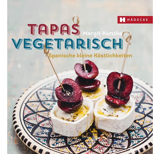 Tapas vegetarisch: Spanische kleine Köstlichkeiten von Margit Kunzke, gebundene Ausgabe - Bild 1