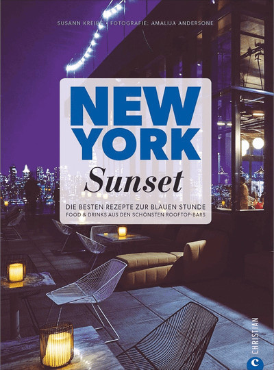 New York Sunset. Die besten Rezepte zur blauen Stunde. von Susann Kreihe, Susann Kreidl, Gebundene Ausgabe, Sachbuch - Bild 1