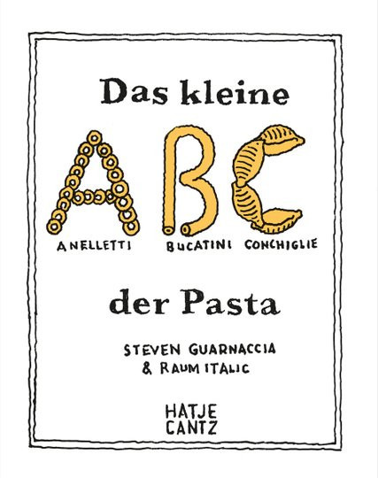 Das kleine ABC der Pasta von Steven Guarnaccia, Broschiert, Sachbuch - Bild 1