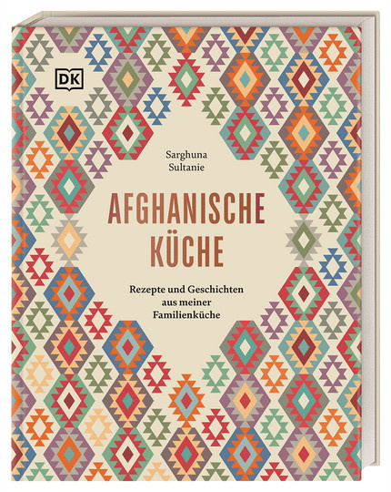 Afghanische Küche. Rezepte und Geschichten aus meiner Familienküche. von Sarghuna Sultanie, Gebundene Ausgabe, Sachbuch - Bild 1
