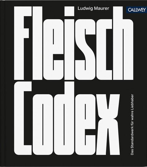 Fleisch-Codex, Ludwig Maurer, Gebundene Ausgabe, Sachbuch - Bild 1