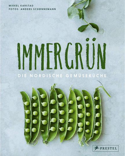 Immergrün. Die nordische Gemüseküche. 70 saisonale Rezepte. von Mikkel Karstad, gebundene Ausgabe - Bild 1