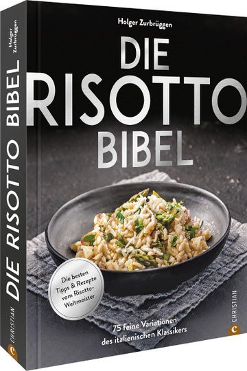 Die Risotto-Bibel von Holger Zurbrüggen, gebundene Ausgabe - Bild 1